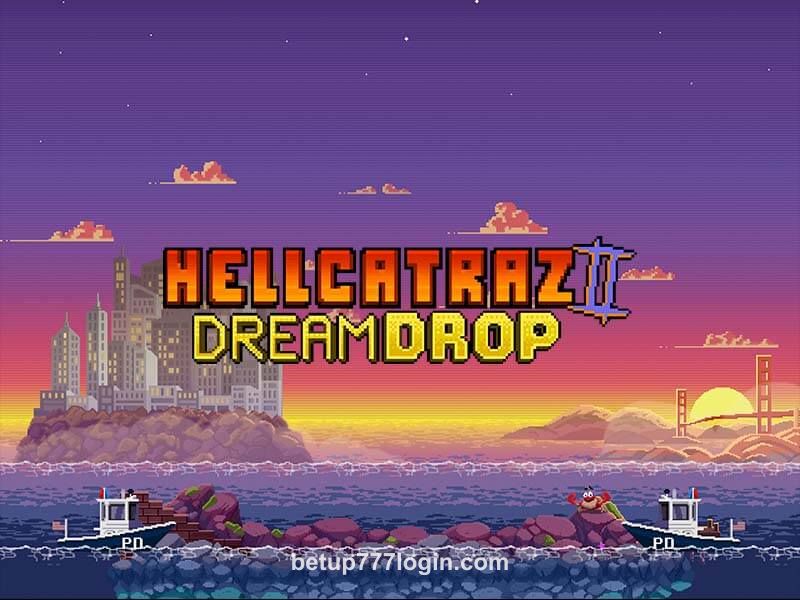 Hellcatraz 2 Dream Drop